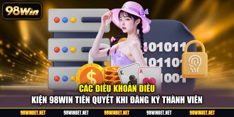 Điều Khoản Điều Kiện 98WIN - Bộ Quy Tắc Hoạt Động Chung - TORAWIN