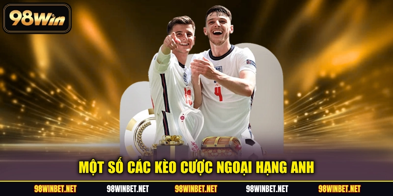 Giải Bóng Đá Ngoại Hạng Anh - Kinh Nghiệm Soi Kèo 98WIN - TORAWIN