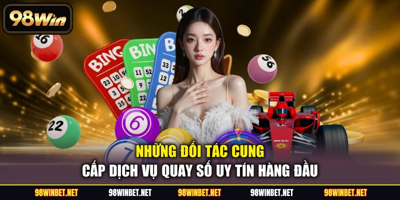 Xổ Số 98WIN - Cơ Hội Thử Vận May Đổi Đời Nhanh Chóng - TORAWIN