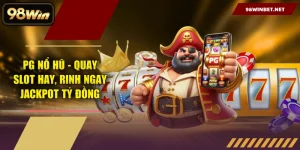 98WIN - Nhà Cái Đẳng Cấp 2026 | Thể Thao, Nổ Hũ, Casino 24/7 - TORAWIN