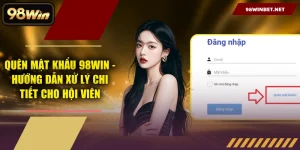 Hướng Dẫn 98WIN – Đăng Ký, Nạp Rút & Tải App Chi Tiết Từ A-Z - TORAWIN