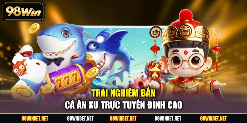 Bắn Cá Ăn Xu Đổi Thưởng Hấp Dẫn Và Đặc Sắc Nhất Năm 2026 - TORAWIN